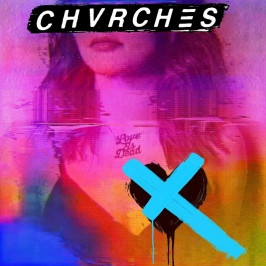 CHVRCHES - Album  Love Is Dead 