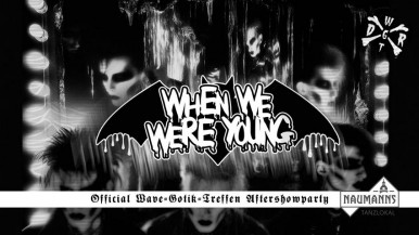 When We Were Young Party WGT