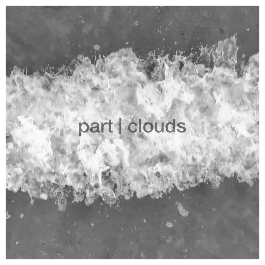 PART veröffentlicht neue Single "clouds" und Videoclip