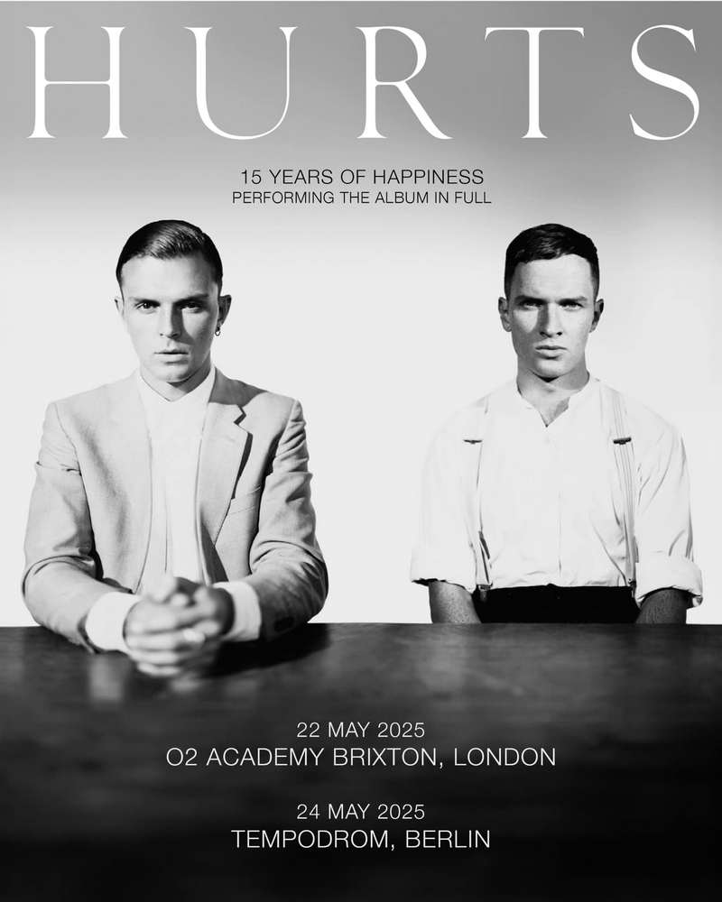 HURTS - 15 Years of Happiness Konzerte 2025